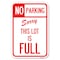 Signmission No Parking-Sorry This Lot Is Full Heavy-Gauge Aluminum Sign, 12" x 18", A-1218-23631 A-1218-23631 - alternate 1